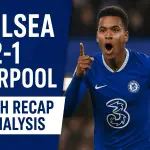 Chelsea vs Liverpool recap